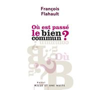 Où est passé le bien commun ? - François Flahault - Mille Et Une Nuits - broché - Essai