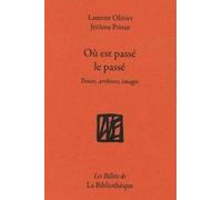 Où est passé le passé: Traces, archives, images