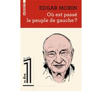 Où est passé le peuple de gauche ? - Edgar Morin - L'aube Eds De - Poche - Essai