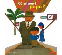 Où est passé papa ?