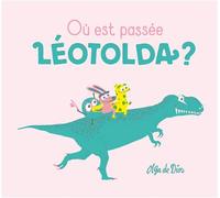 OU EST PASSEE LEOTOLDA ?