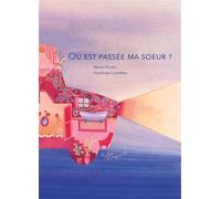 Où est passée ma soeur ? - Marion Pussey - La Magicieuse - cartonné - Album jeunesse