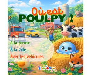 Où est Poulpy: Chercher le petit poulpe bleu à la ferme, à la ville et parmi les véhicules