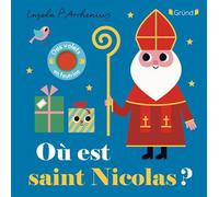 Où est Saint Nicolas ? - Ingela P. Arrhenius - Grund - cartonné - Album éveil dès la naissance