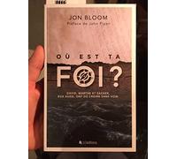 Où est ta foi ?