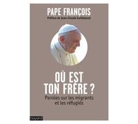 Où est ton frère? Pape François (Auteur)