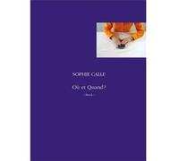 Où et quand - Berck - Sophie Calle - Actes sud - broché - Beau livre