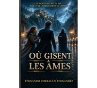 Où gisent les âmes: Où gisent les âmes