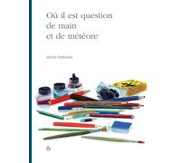 Où il est question de main et de météore