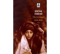 Jérôme Ferrari – Où j'ai laissé mon âme – Roman – Poche