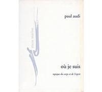 Où je suis Paul Audi (Auteur)