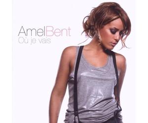 Ou Je Vais by Amel Bent (2009-12-08)