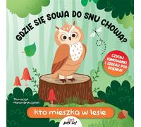 Où la chouette va-t-elle dormir ? Qui vit dans la forêt (Buch auf Polnisch)