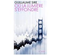 Ou La Lumière S'effondre