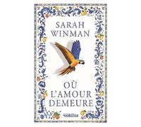 Où l'amour demeure Édition en gros caractères - Sarah Winman - Ookilus Editions - broché - Roman