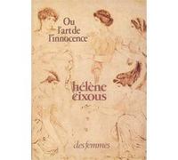 Ou l'art de l'innocence Hélène Cixous (Auteur)