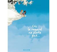 Où le regard ne porte pas – Tome 1 – Dargaud