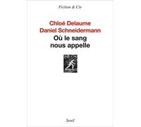 Où le sang nous appelle - Chloé Delaume - Seuil - broché - Essai