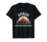Où le temps s'est déplacé plus lentement Gabon Vacances Gabon T-Shirt