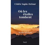 Cédric Sapin-Defour – Où les étoiles tombent – Roman – Broché (Stock)