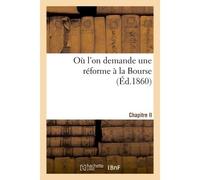 Où l'on demande une réforme à la Bourse - Collectif - Hachette Bnf - broché - Livre