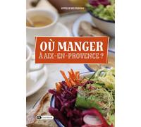 Où manger à Aix-en-Provence ? - Estelle Beltrando - Dashbook - broché - Guide