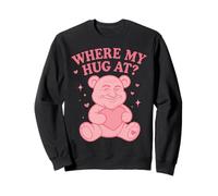 Où Mon câlin à drôle Meme Ours en Peluche Mignons Sweatshirt