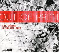 Eric Watson et Christof Lauer – Out of Print – CD