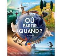 Où partir quand ? 2 Lonely Planet (Auteur)