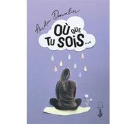 Où que tu sois... - Aurélia Demarlier - Alice Eds - broché - Roman adolescent