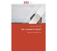 Où s assied le saint? - SAINT-PIERRE-L - Universitaires Europeennes - broché - Etude