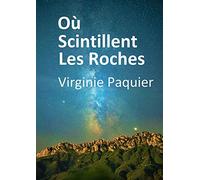 OÙ SCINTILLENT LES ROCHES