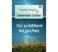 Où scintillent les roches, enquête du lieutenant Leclou T6: Roman policier