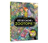 Où Se Cache À Zootopie ? - Cherche Et Trouve