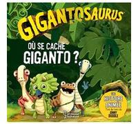 Où se cache Giganto ? Collectif (Auteur)