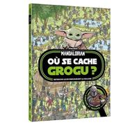 THE MANDALORIAN - Où se cache Grogu ? - Cherche et trouve - Star Wars