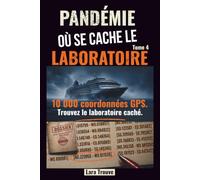 Où se cache le laboratoire: Livre enquête adulte. Le coupable n'est pas un prénom - Retrouvez le laboratoire caché parmi 10 000 coordonnées GPS grâce aux indices