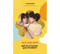 Où se cache un moi qui ne s’excuse pas d’exister