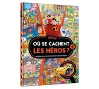DISNEY - Où se cachent les héros ? Vol. 2 - Cherche et Trouve