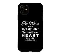Où se Trouve Ton trésor, il y en Aura pour Le cœur Matthieu 6:21 Coque pour iPhone 11