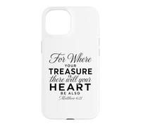 Où se Trouve Ton trésor, il y en Aura pour Le cœur Matthieu 6:21 Coque pour iPhone 15