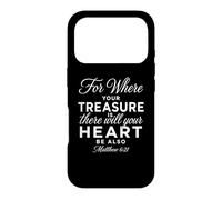 Où se Trouve Ton trésor, il y en Aura pour Le cœur Matthieu 6:21 Coque pour iPhone 17 Pro