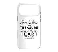 Où se Trouve Ton trésor, il y en Aura pour Le cœur Matthieu 6:21 Coque pour iPhone 17 Pro Max