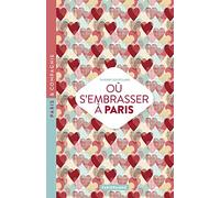 Où s'embrasser à Paris 2016