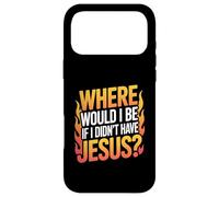 Où Serais-Je si Je n'avais Pas Jésus ? Coque pour iPhone 17 Pro Max