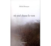 où seul chasse le vent