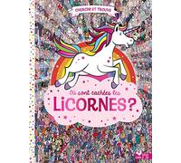 Où sont cachées les licornes ? – Illustré par Paul Moran – Deux Coqs d'Or