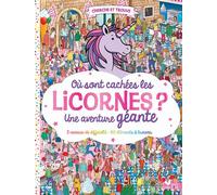 Où sont cachées les licornes ? Une aventure géante - Paul Moran - Deux Coqs D'or - cartonné - Livre-jeu