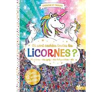 Où sont cachées toutes les licornes ? 46 scènes, un quiz, des labyrinthes