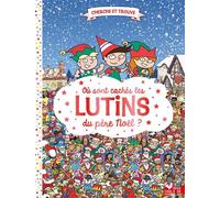 Où sont cachés les lutins du père Noël ? - Paul Moran - Deux Coqs D'or - cartonné - Livre-jeu